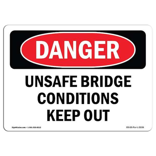 Signmission OSHA Danger Sign, 7" Height, 10" Width, Rigid Plastic, Unsafe Bridge Conditions Keep Out, Landscape OS-DS-P-710-L-2538 - main